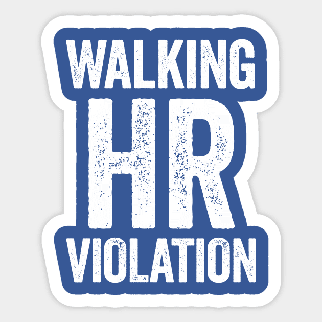 Walking HR Violation Sticker by CreativeSage